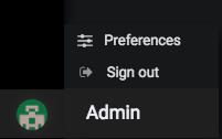 On click, user name and icon shows Preferences and Sign out menu. Admin Preferences